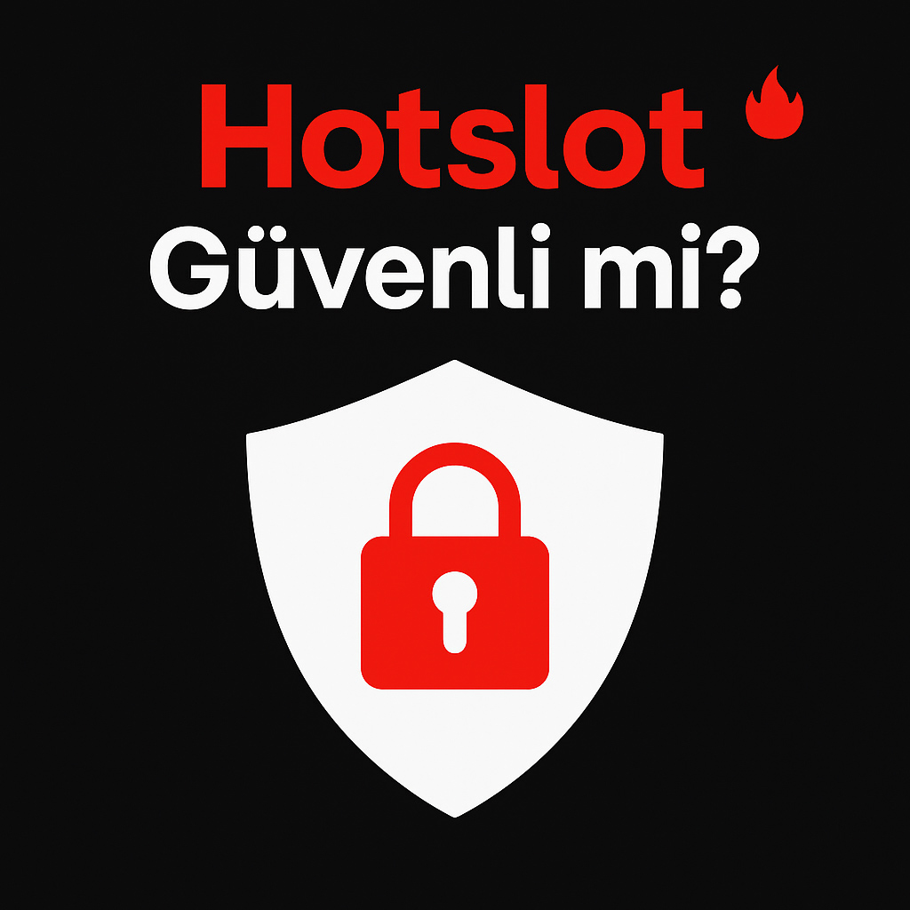 Hotslot Güvenli mi?