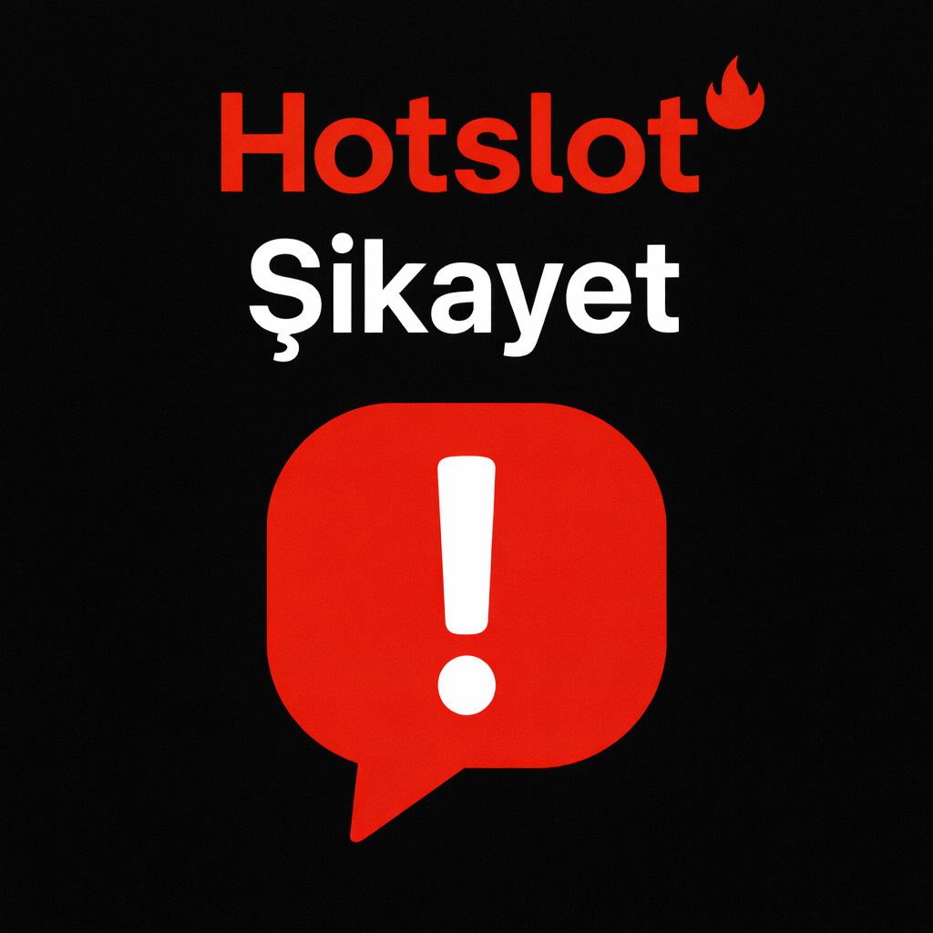 hotslot şikayet