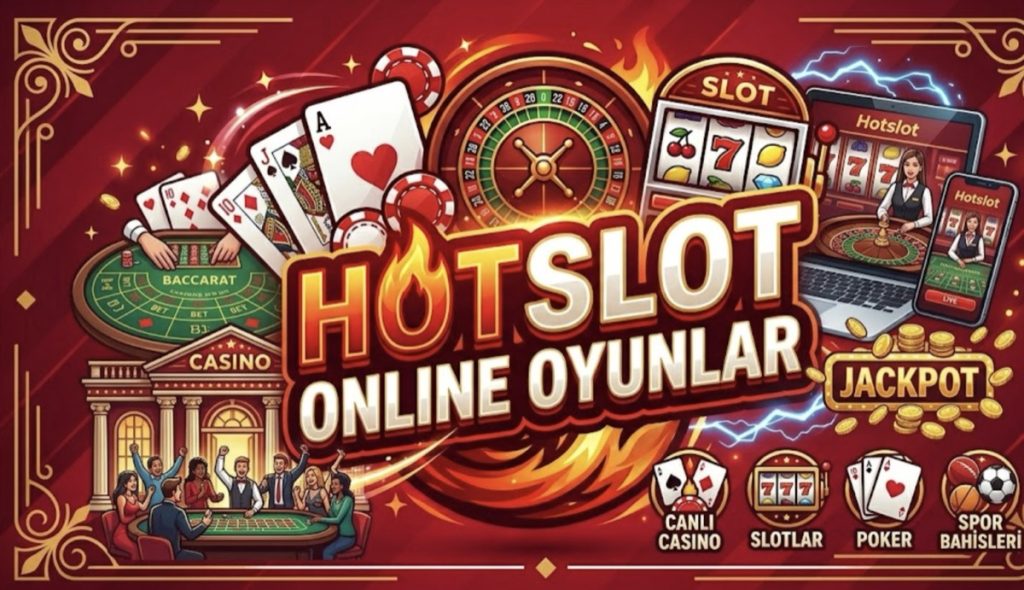 Neden Hotslot Oyunlarını Tercih Etmelisiniz